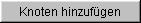 Button Hinzufügen Button Hinzufügen